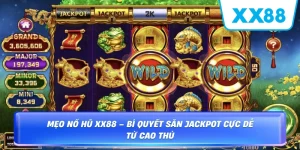Mẹo Nổ Hũ XX88 – Bí Quyết Săn Jackpot Cực Dễ Từ Cao Thủ